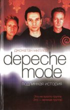 Книга - Джонатан  Миллер - Depeche Mode. Подлинная история (fb2) читать без регистрации