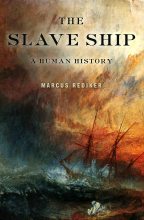 Книга - Маркус  Редикер - Корабль рабов: История человечества (fb2) читать без регистрации