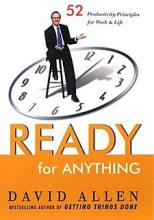 Книга - Дэвид  Аллен - Готовность ко всему: 52 принципа продуктивности для работы и жизни (fb2) читать без регистрации