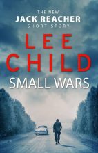 Книга - Ли  Чайлд - Маленькие войны (fb2) читать без регистрации