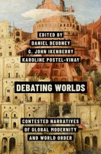 Книга - Daniel  Deudney - Дебаты о мирах. Спорные нарративы глобальной современности и мирового порядка (fb2) читать без регистрации