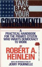 Книга - Роберт Энсон Хайнлайн - Заберите себе правительство (fb2) читать без регистрации