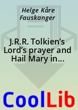 Книга - Helge Kåre Fauskanger - J.R.R. Tolkien’s Lord’s prayer and Hail Mary in Quenya: Syntactical and Etymological Analysis (fb2) читать без регистрации