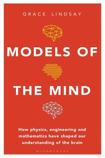 Модели разума. Как физика, инженерия и математика сформировали наше понимание мозга (fb2)