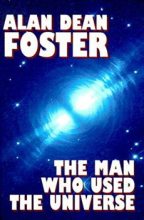 Книга - Алан Дин Фостер - Тот, кто пользовался вселенной (fb2) читать без регистрации