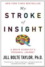 Книга - Джилл Болти Тейлор - Мой инсульт был мне наукой. История собственной болезни, рассказанная нейробиологом (fb2) читать без регистрации