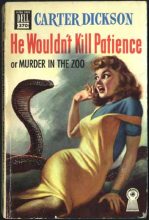 Книга - Джон Диксон Карр - Он никогда бы не убил Пэйшнс или убийство в зоопарке (fb2) читать без регистрации