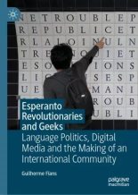 Книга -   Fians - Esperanto Revolutionaries and Geeks: Language Politics, Digital Media and the Making of an International Community (fb2) читать без регистрации