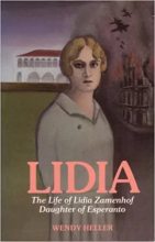 Книга - Wendy  Heller - Lidia Life of Lidia Zamenhof, Daughter of Esperanto by Wendy Heller (z-lib.org) (fb2) читать без регистрации