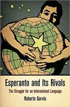 Книга - Roberto  ía - Esperanto and Its Rivals: The Struggle for an International Language (fb2) читать без регистрации