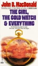 Книга - Джон Данн Макдональд - Девушка, золотые часы и все остальное (fb2) читать без регистрации