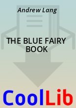 Книга - Andrew  Lang - THE BLUE FAIRY BOOK (fb2) читать без регистрации