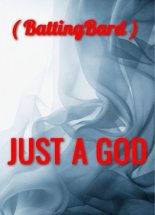 Книга -    (BattingBard) - JUST A GOD (СИ) (fb2) читать без регистрации