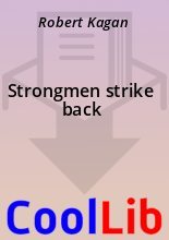 Книга - Robert  Kagan - Strongmen strike back (fb2) читать без регистрации
