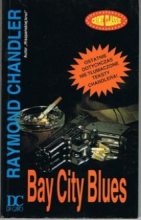 Книга - Рэймонд Торнтон Чандлер - Блюзы Бэй-Сити (fb2) читать без регистрации
