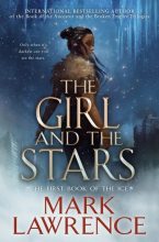 Книга - Марк  Лоуренс - Девочка и звезды (fb2) читать без регистрации