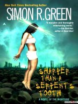 Книга - Саймон Ричард Грин - Острее змеиного зуба (Острее, чем зуб змеи) (fb2) читать без регистрации