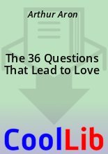 Книга - Arthur  Aron - The 36 Questions That Lead to Love (fb2) читать без регистрации