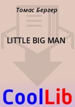 Книга - Томас  Бергер - LITTLE BIG MAN (fb2) читать без регистрации