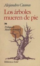 Книга - Алехандро  Касона - Деревья умирают стоя (fb2) читать без регистрации