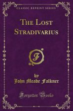 Книга - Джон Мид Фолкнер - The Lost Stradivarius (fb2) читать без регистрации