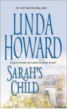 Книга - Линда  Ховард - Ребенок Сары (fb2) читать без регистрации