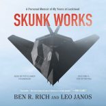 Книга - Бен  Рич - Skunk Works. Личные мемуары моей работы в Локхид (fb2) читать без регистрации