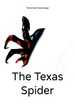 Книга - Александр Александрович Чечитов - The Texas Spider (fb2) читать без регистрации