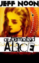 Книга - Джефф  Нун - Автоматическая Алиса (ЛП) (fb2) читать без регистрации