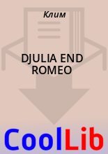 Книга -   Клим - DJULIA END ROMEO (fb2) читать без регистрации