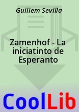 Книга - Guillem  Sevilla - Zamenhof - La iniciatinto de Esperanto (fb2) читать без регистрации