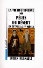 Книга - Люсьен  Реньё - Повседневная жизнь отцов-пустынников IV века (fb2) читать без регистрации