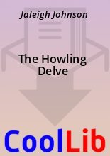 Книга - Jaleigh  Johnson - The Howling Delve (fb2) читать без регистрации